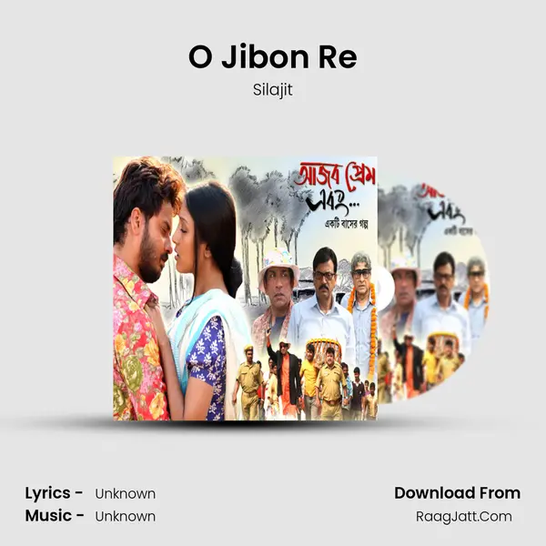 O Jibon Re Song mp3 | Silajit