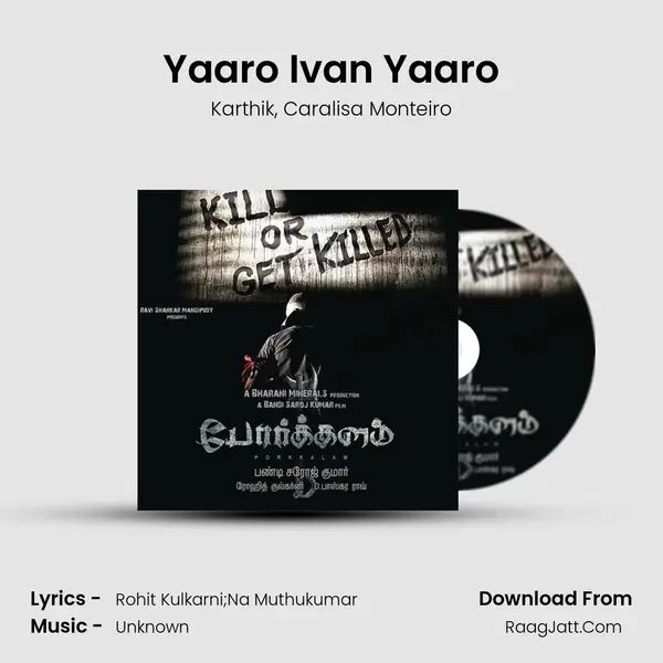 Yaaro Ivan Yaaro Song mp3 | Karthik