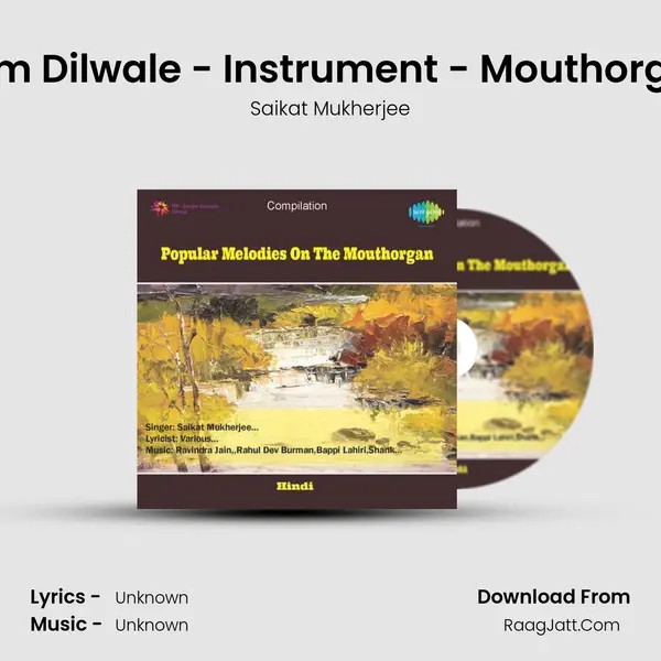 Hum Dilwale - Instrument - Mouthorgan Song mp3 | Saikat Mukherjee