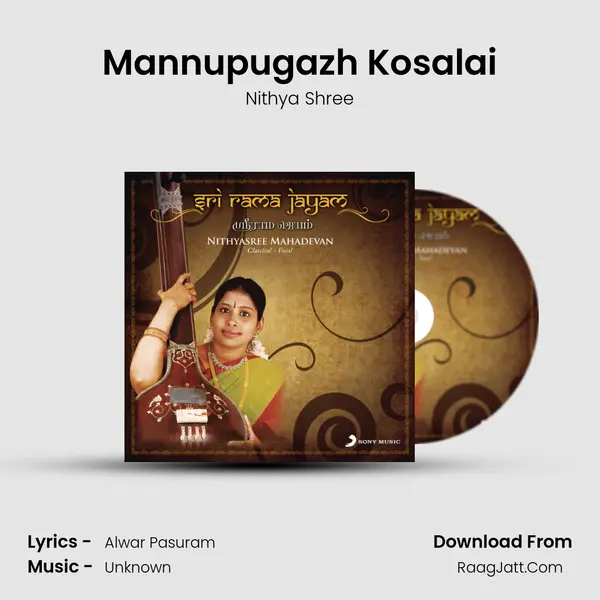 Mannupugazh Kosalai Song mp3 | Nithya Shree