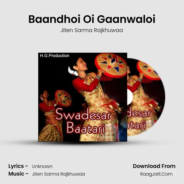 Baandhoi Oi Gaanwaloi Song mp3 | Jiten Sarma Rajkhuwaa