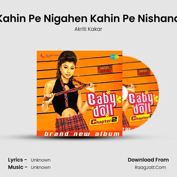 Kahin Pe Nigahen Kahin Pe Nishana Song mp3 | Akriti Kakar