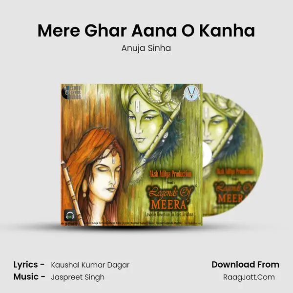 Mere Ghar Aana O Kanha Song mp3 | Anuja Sinha