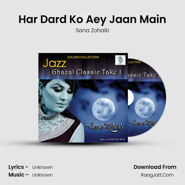 Har Dard Ko Aey Jaan Main Song mp3 | Sana Zohaib