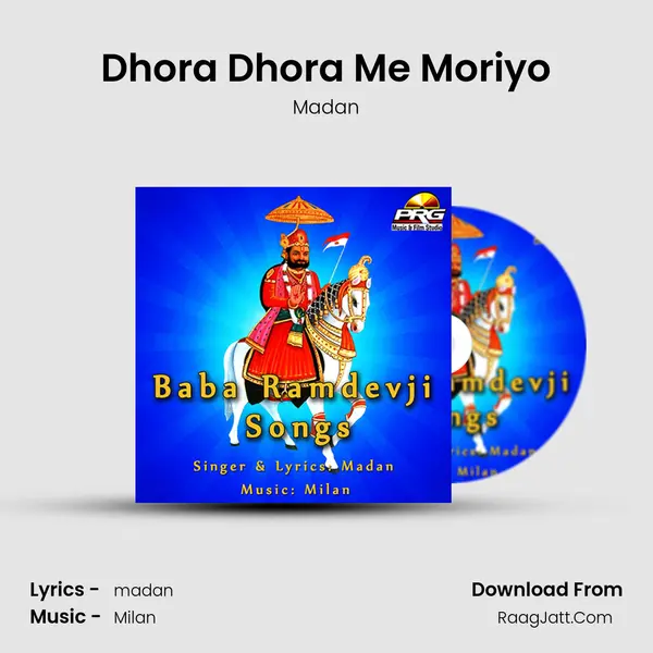 Dhora Dhora Me Moriyo Song mp3 | Madan