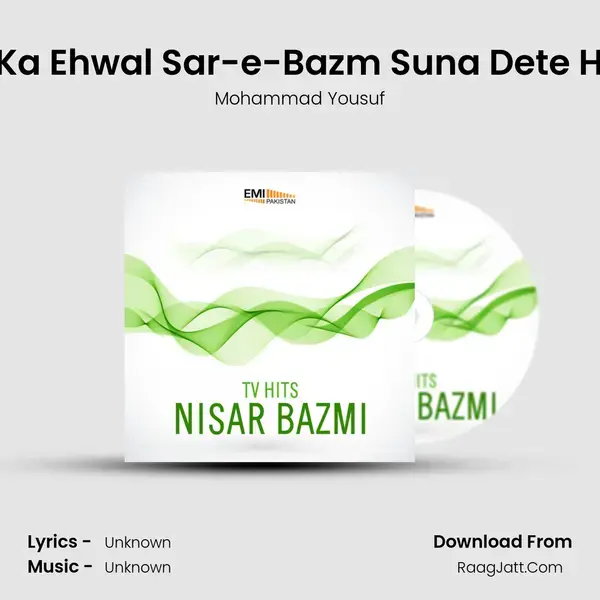 Dil Ka Ehwal Sar-e-Bazm Suna Dete Hein mp3 song