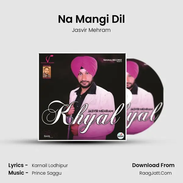 Na Mangi Dil Song mp3 | Jasvir Mehram