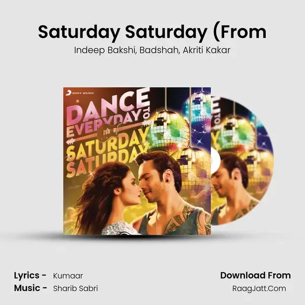 Saturday Saturday (From Song mp3 | Indeep Bakshi