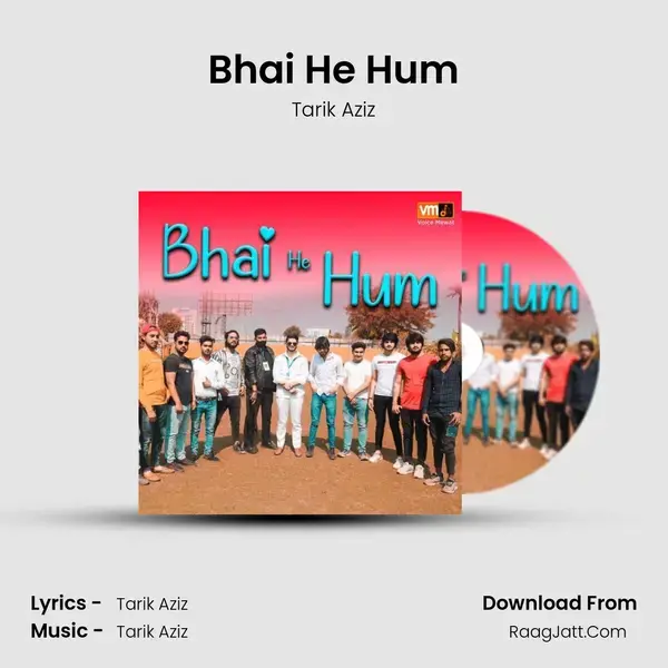 Bhai He Hum mp3 song