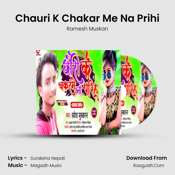 Chauri K Chakar Me Na Prihi Song mp3 | Ramesh Muskan