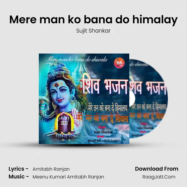 Mere man ko bana do himalay mp3 song