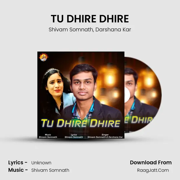 TU DHIRE DHIRE Song mp3 | Shivam Somnath