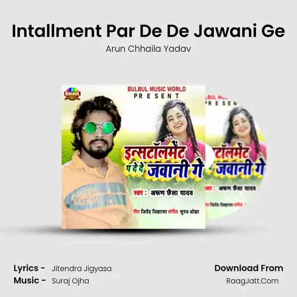 Intallment Par De De Jawani Ge mp3 song