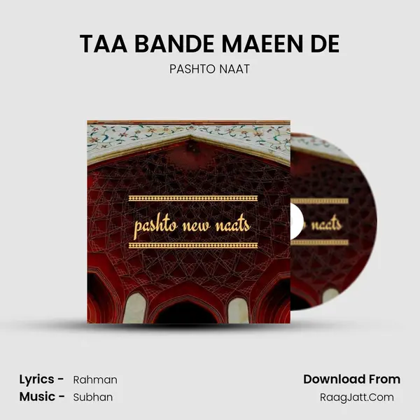 TAA BANDE MAEEN DE Song mp3 | PASHTO NAAT