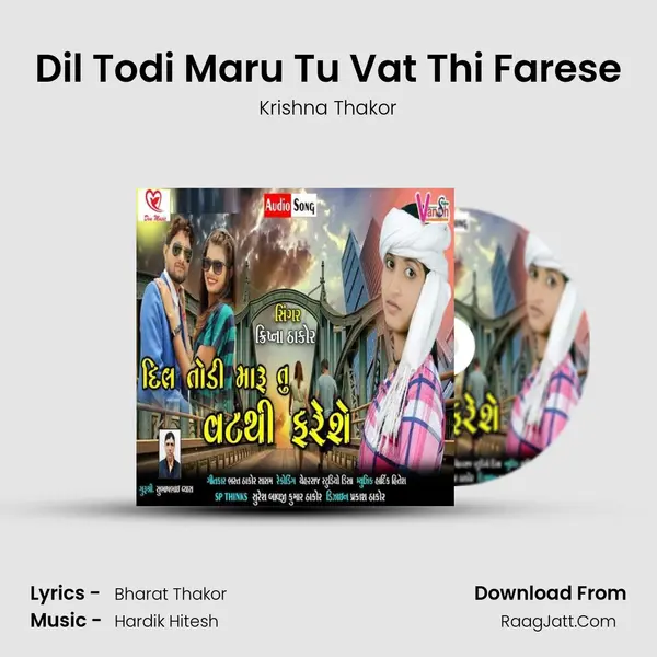 Dil Todi Maru Tu Vat Thi Farese mp3 song