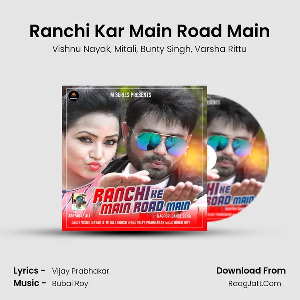 Ranchi Kar Main Road Main mp3 song