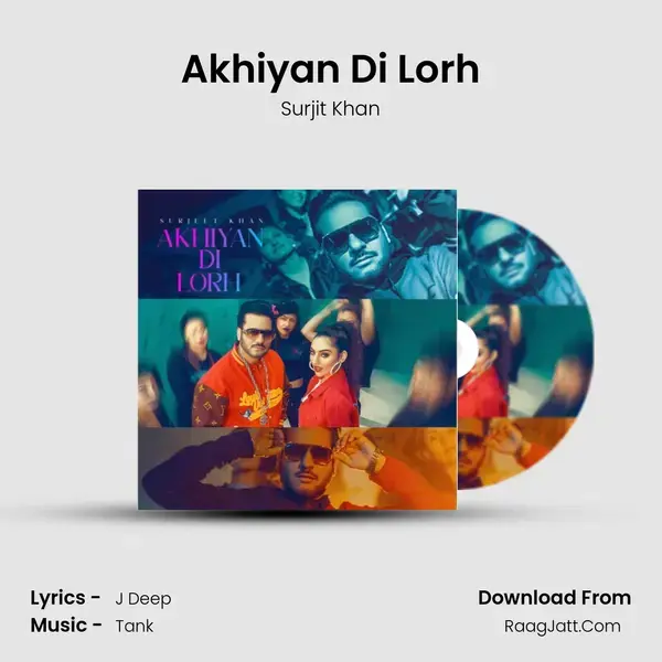 Akhiyan Di Lorh mp3 song