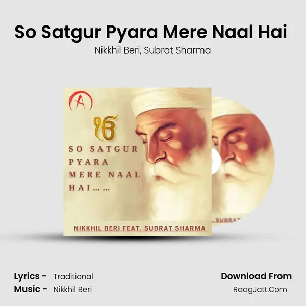 So Satgur Pyara Mere Naal Hai (feat. Subrat Sharma) Song mp3 | Nikkhil Beri