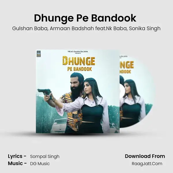 Dhunge Pe Bandook (feat.Nk Baba,Sonika Singh) mp3 song