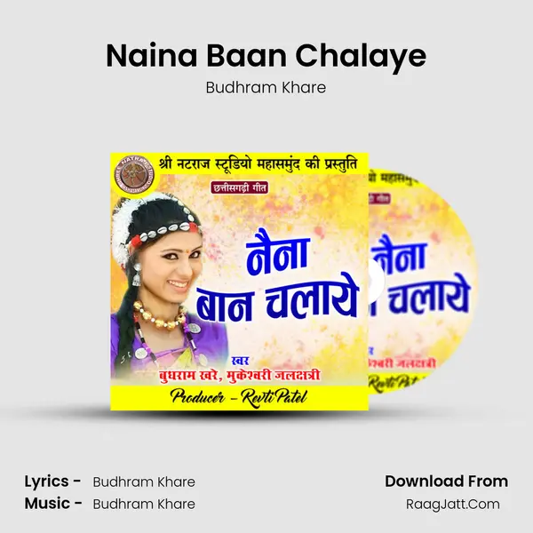 Naina Baan Chalaye Song mp3 | Budhram Khare