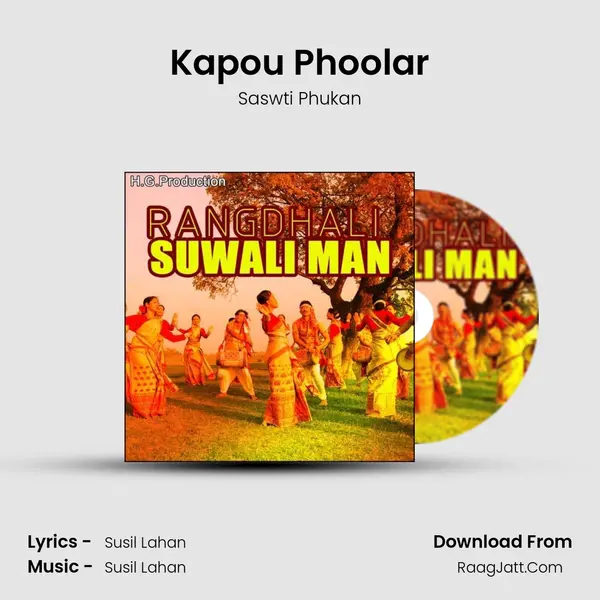 Kapou Phoolar Song mp3 | Saswti Phukan