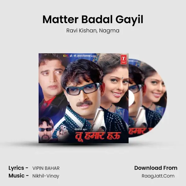 Matter Badal Gayil mp3 song