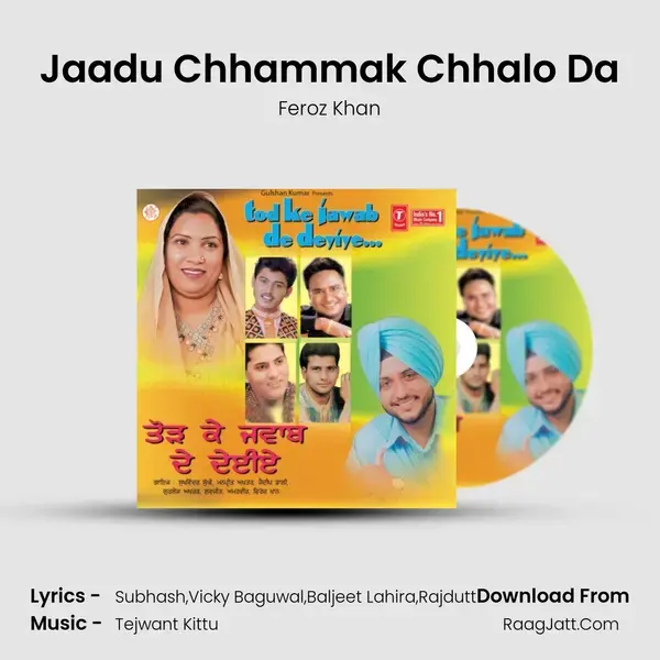 Jaadu Chhammak Chhalo Da Song mp3 | Feroz Khan