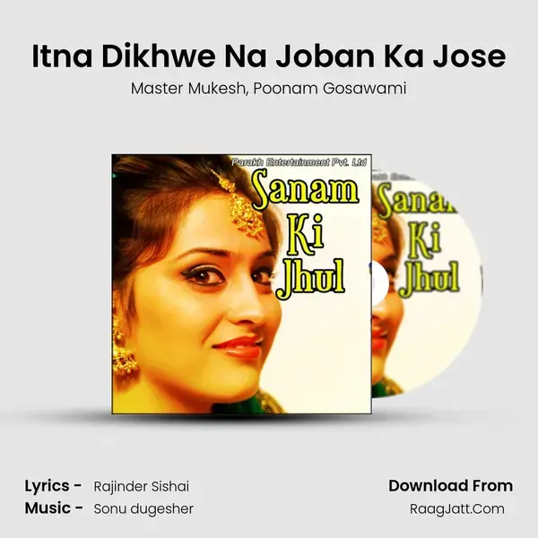 Itna Dikhwe Na Joban Ka Jose mp3 song