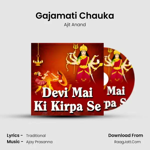 Gajamati Chauka Song mp3 | Ajit Anand