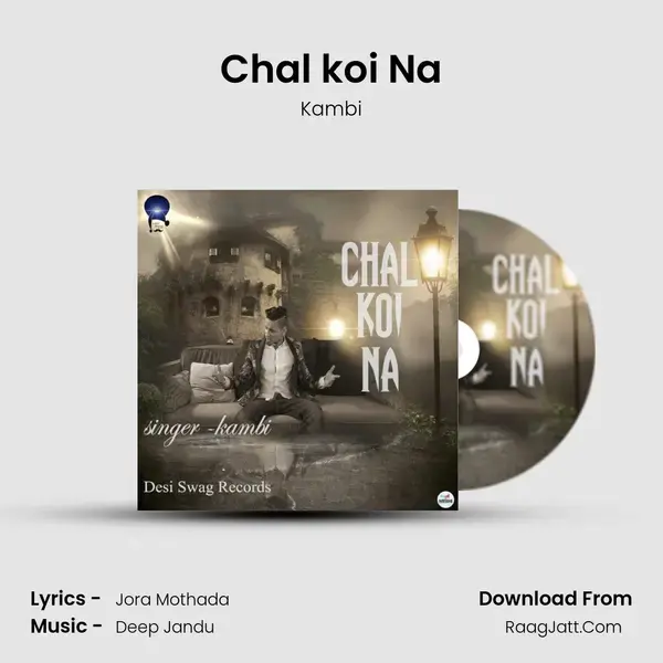 Chal koi Na Song mp3 | Kambi