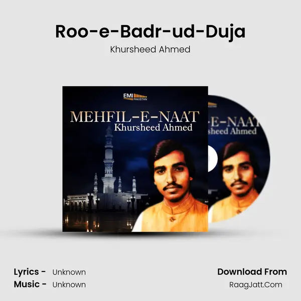 Roo-e-Badr-ud-Duja Song mp3 | Khursheed Ahmed