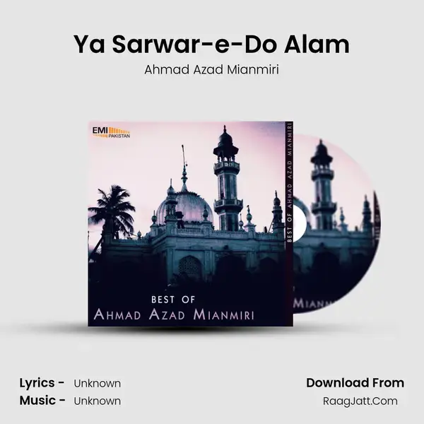 Ya Sarwar-e-Do Alam Song mp3 | Ahmad Azad Mianmiri