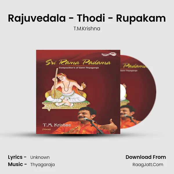 Rajuvedala - Thodi - Rupakam Song mp3 | T.M.Krishna