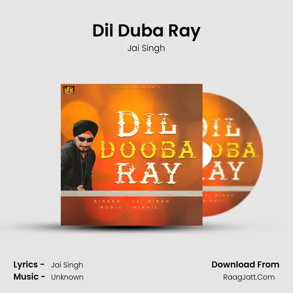 Dil Duba Ray Song mp3 | Jai Singh