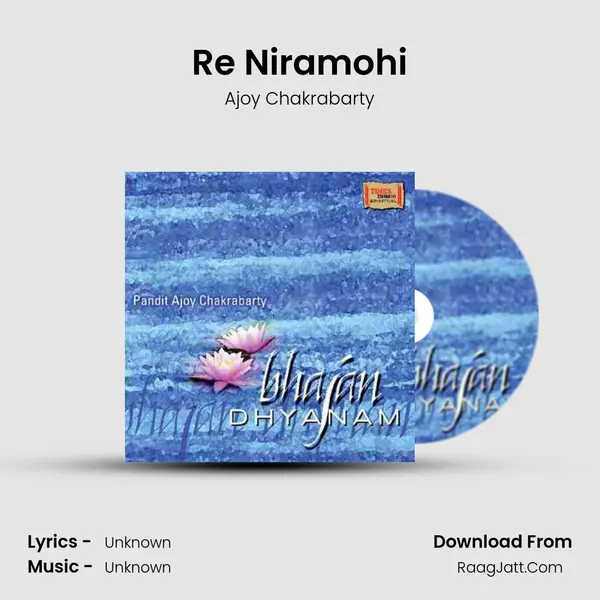 Re Niramohi mp3 song