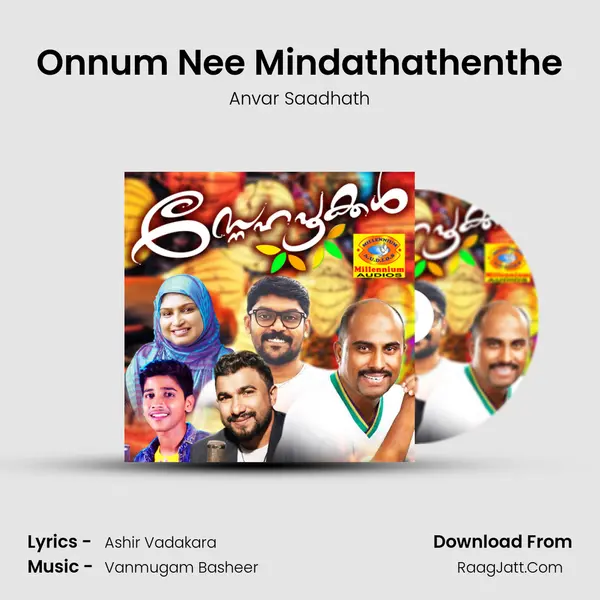 Onnum Nee Mindathathenthe Song mp3 | Anvar Saadhath