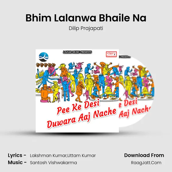 Bhim Lalanwa Bhaile Na Song mp3 | Dilip Prajapati