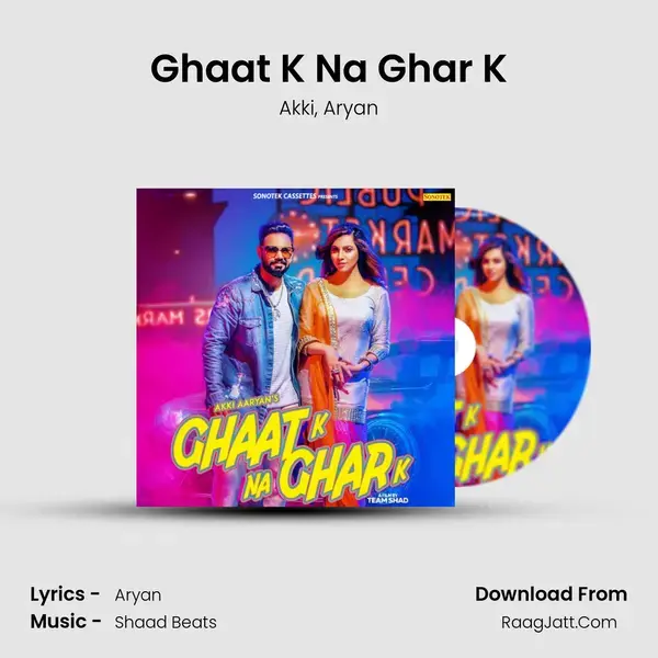 Ghaat K Na Ghar K - Akki