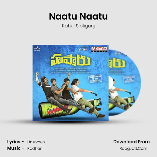 Naatu Naatu Song mp3 | Rahul Sipligunj