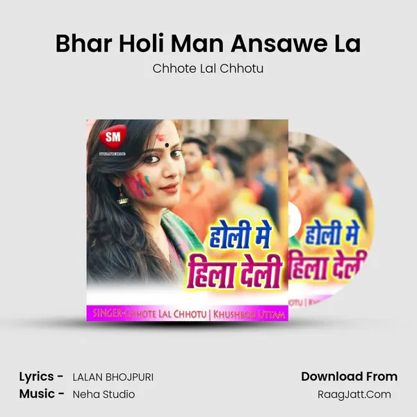 Bhar Holi Man Ansawe La mp3 song