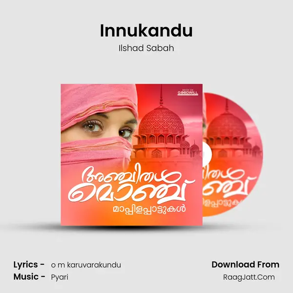 Innukandu Song mp3 | Ilshad Sabah