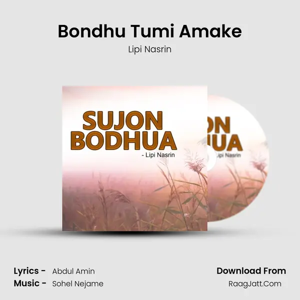 Bondhu Tumi Amake mp3 song