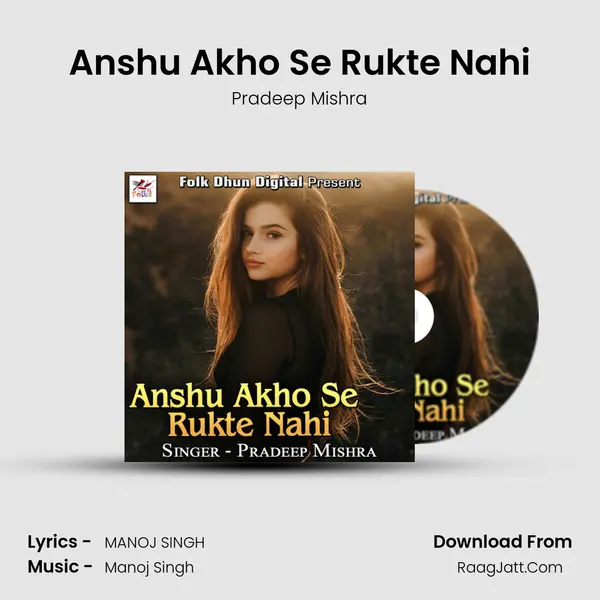 Anshu Akho Se Rukte Nahi mp3 song