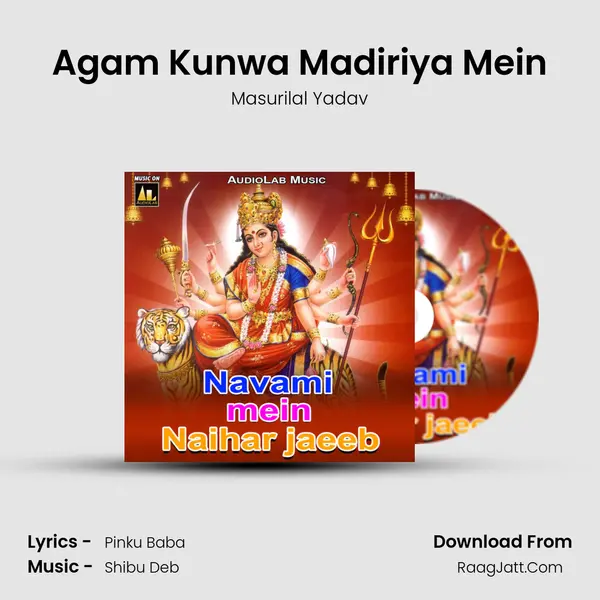 Agam Kunwa Madiriya Mein mp3 song