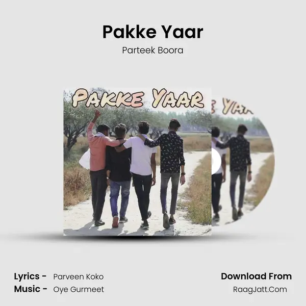 Pakke Yaar Song mp3 | Parteek Boora