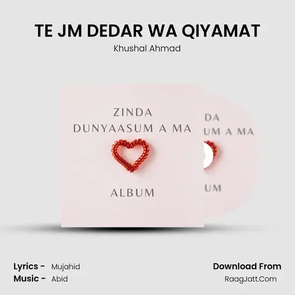 TE JM DEDAR WA QIYAMAT mp3 song