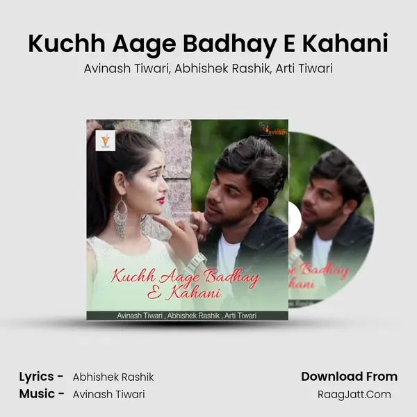 Kuchh Aage Badhay E Kahani mp3 song