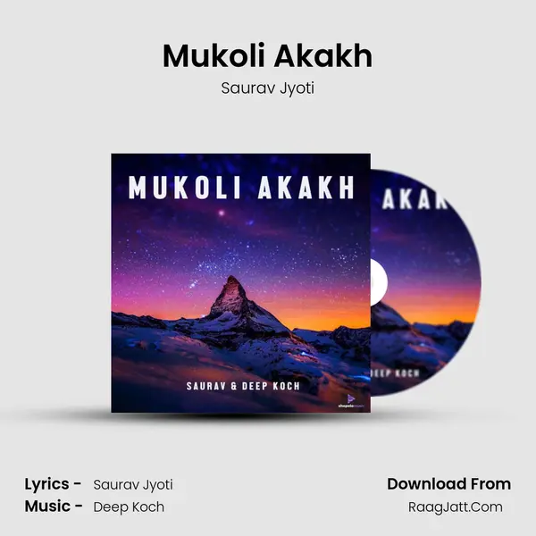 Mukoli Akakh Song mp3 | Saurav Jyoti