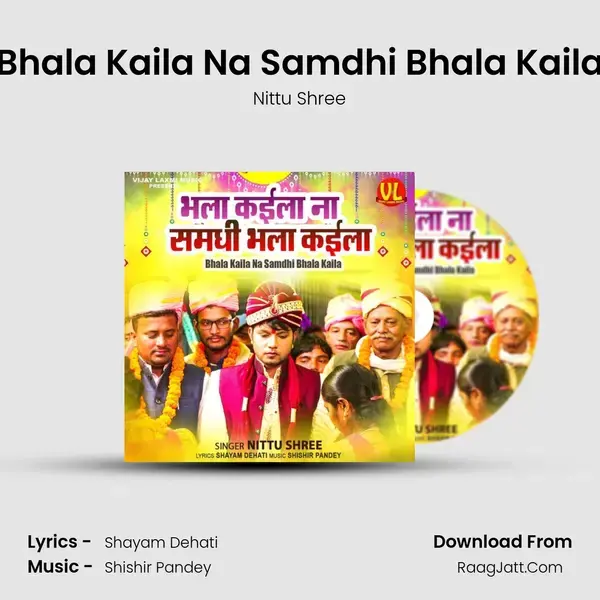 Bhala Kaila Na Samdhi Bhala Kaila - Nittu Shree