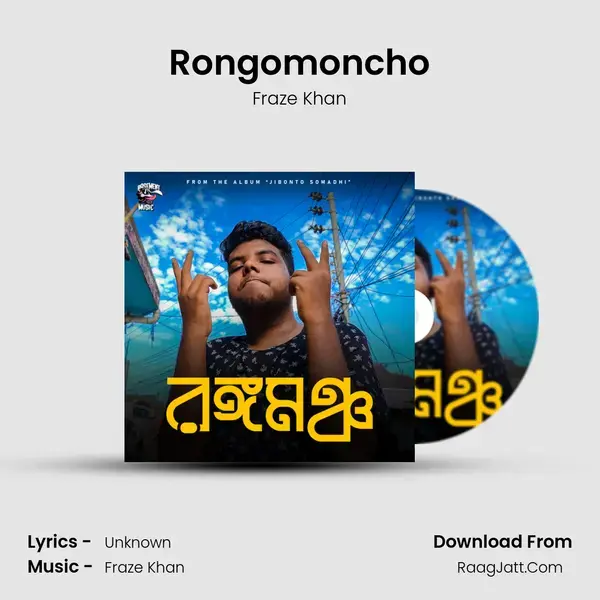 Rongomoncho Song mp3 | Fraze Khan